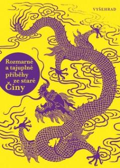 Kniha: Rozmarné a tajuplné příběhy ze staré Číny
