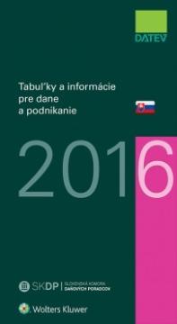 Kniha: Tabuľky a informácie pre dane a podnikanie 2016 - Dušan Dobšovič