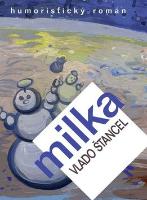 Kniha: Milka - Vlado Štancel