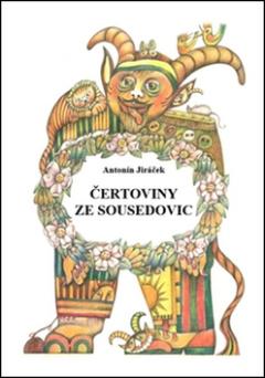 Kniha: Čertoviny ze Sousedovic - Antonín Jiráček