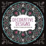 Kniha: Decorative Designs  The Gift of Colouring for Grown Ups
