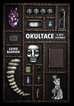 Kniha: Okultace - a jiné povídky - 1. vydanie - Laird Barron