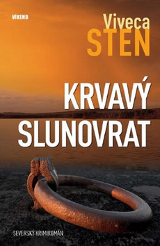 Kniha: Krvavý slunovrat - Severský krimiromán - Viveca Sten