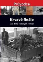 Kniha: Krvavé finále - Jaro 1945 v českých zemích - Jiří Padevět