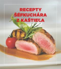 Kniha: Recepty šéfkuchára z kaštieľa - 1. vydanie - Marián Filo