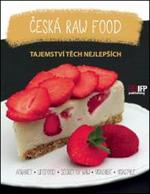 Kniha: Česká raw food - Tajemství těch nějlepších - Kolektív
