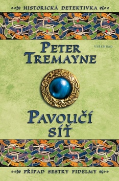 Kniha: Pavoučí síť - Historická detektivka - Peter Tremayne
