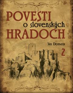 Kniha: Povesti o slovenských hradoch 2