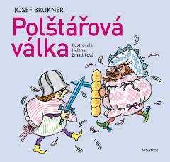 Kniha: Polštářová válka - Josef Brukner, Helena Zmatlíková
