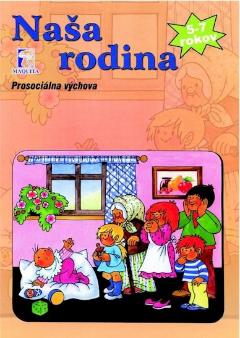 Kniha: Naša rodina 5-7 rokov - Mária Tašková