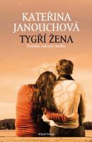 Kniha: Tygří žena - Švédský rodinný triller - Kateřina Janouchová