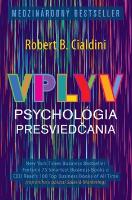 Kniha: Vplyv Psychológia presviedčania - Robert B. Cialdini