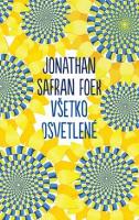 Kniha: Všetko osvetlené - Jonathan Safran Foer