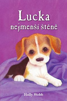 Kniha: Lucka, nejmenší štěně - Holly Webbová