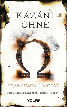 Kniha: Kázání ohně - Pokud jeden z dvojice zemře, umírá i ten druhý! - Francesca Haigová