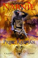 Kniha: Princ Kaspián. Kroniky Narnie (4 kniha) - Kroniky Narnie 4 - C. S. Lewis