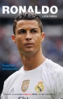 Kniha: Ronaldo - Posadnutý dokonalosťou - Luca Caioli