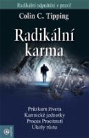 Kniha: Radikální karma - Radikální odpuštění v praxi! - Colin C. Tipping