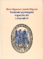 Kniha: Poradenská psychologická diagnostika dětí a dospívajících - Jarmila Klégrová