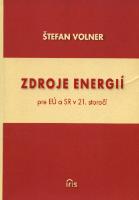 Kniha: Zdroje energií pre EÚ a SR v 21. storočí - Štefan Volner