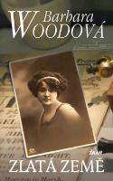Kniha: Zlatá země - Barbara Woodová