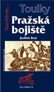 Kniha: Prahou jako bitevním polem - Jiří Brož