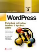 Kniha: WordPress - Podrobný průvodce tvorbou a správou webů - Dalibor Kudláček