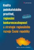 Kniha: Kvalita podnikatelského prostředí - regionální konkurenceschopnost a strategie regionálního rozvoje České Republiky - Milan Viturka