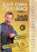 Kniha: Zlatá kniha komunikace - čtvrté doplněné vydání BESTSELLERU - David Gruber