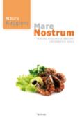 Kniha: Mare Nostrum - Historie, receptury a tajemství středomořské stravy - Mauro Ruggiero