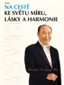 Kniha: Na cestě ke světu míru, lásky a harmonie - Son Mjong Mun