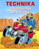 Kniha: Technika - omalovánky - Omalovánky pro kluky