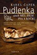 Kniha: Pudlenka aneb Měl jsem psa a kočku - Josef Čapek, Karel Čapek