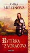 Kniha: Rytířka z Voračova - Anna Březinová