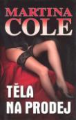 Kniha: Těla na prodej - Martina Cole