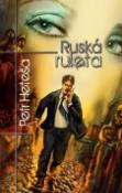 Kniha: Ruská ruleta - Petr Heteša, Petra Neomillnerová