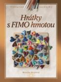 Kniha: Hrátky s FIMO hmotou - Monika Brýdová