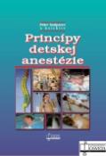 Kniha: Princípy detskej anestézie - Peter Gašparec
