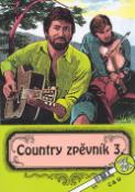 Kniha: Country zpěvník 3. - zpevníky výbery - neuvedené
