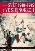 Kniha: Svět 1940 - 1945 ve stejnokroji - Jan Tomášek