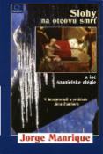 Kniha: Slohy na otcovu smrť a iné španielske elégie - Jorge Manrique; Ján Zambor