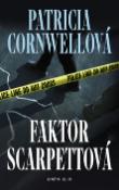Kniha: Faktor Scarpettová - Patricia Cornwellová