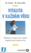 Kniha: Vitalita v každém věku - Přehled moderních metod regen. - Roger Moatti; Paul Musarella