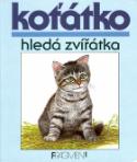 Kniha: Koťatko hledá zvířátka - Jindřich Balík, neuvedené