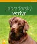 Kniha: Labradorský retrívr - Katharina Schleglová-Koflerová