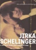 Kniha: Jirka Schelinger a všichni mí krásní kluci s dlouhými vlasy - Jitka Poledňáková-Scheling
