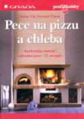 Kniha: Pece na pizzu a chleba - 47 - Václav Vlk, Nevenka Vlková