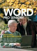 Kniha: Word pro seniory - nové vydání pro verze 2007 a 2010 - Martin Domes