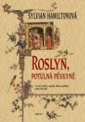 Kniha: Roslyn, potulná pěvkyně - Sylvian Hamiltonová