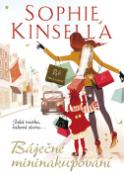 Kniha: Báječné mininakupování - Jaká matka, taková dcera - Sophie Kinsella